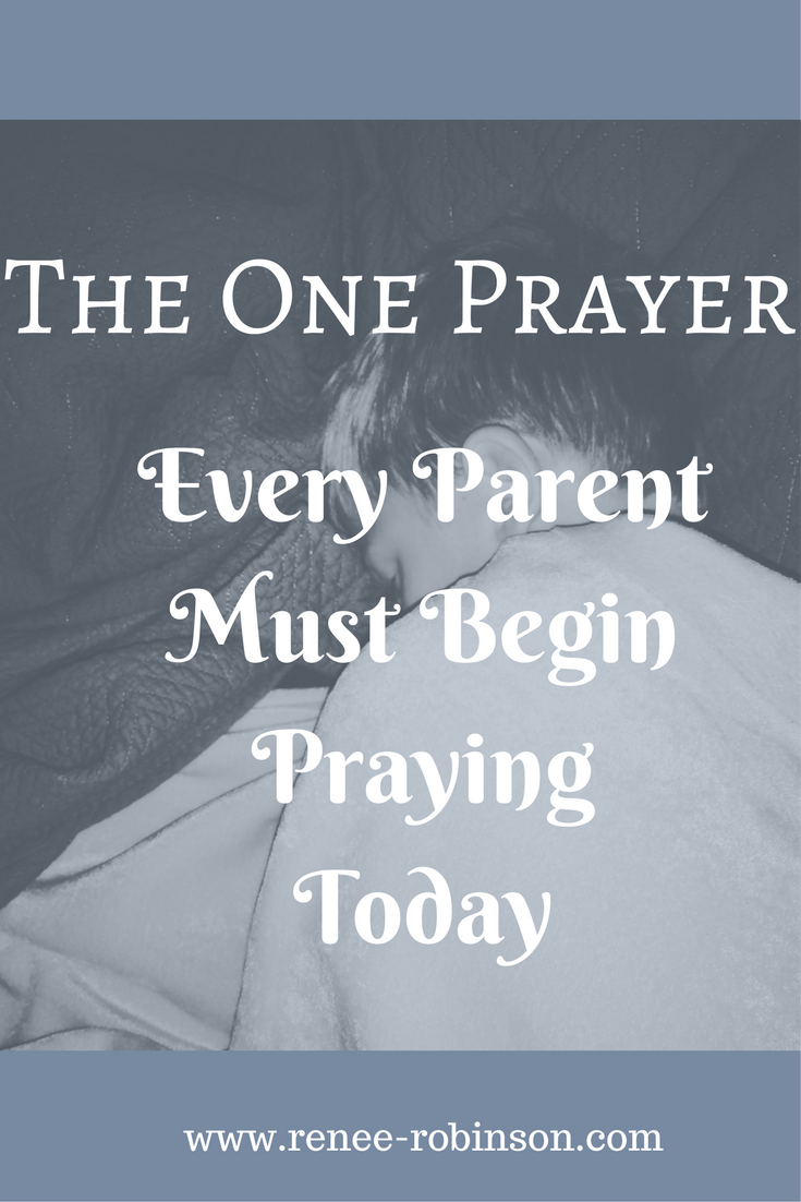 The One Prayer Parents Need