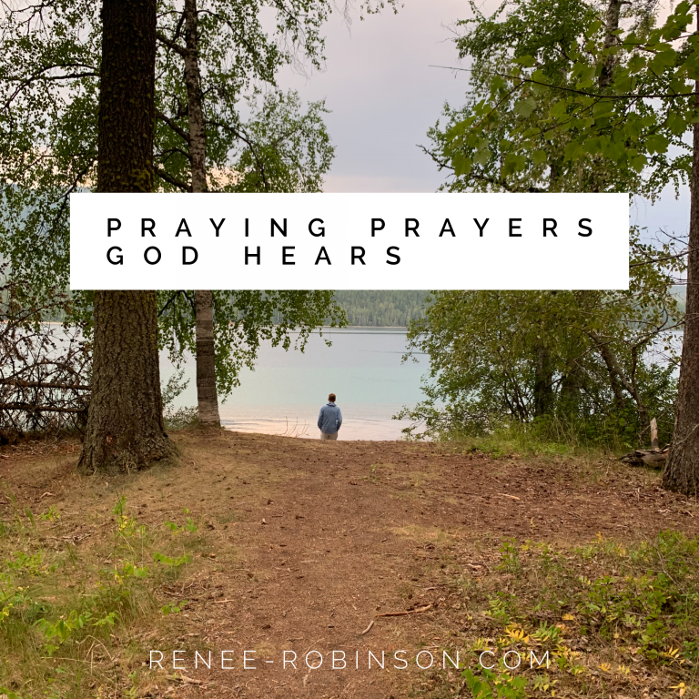 Praying Prayers God Hears - Renee Robinson